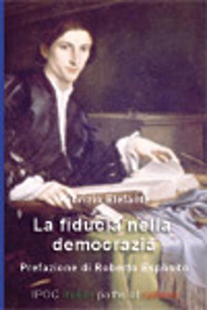 Cover of the book La Fiducia Nella Democrazia by Ivano Gamelli
