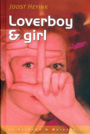 Cover of the book Loverboy & Girl by Jessica van Zanten, Michèle Bevoort