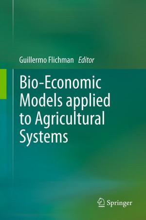 Cover of the book Bio-Economic Models applied to Agricultural Systems by Laurent Leyssenne, Eric Kerhervé, Yann Deval