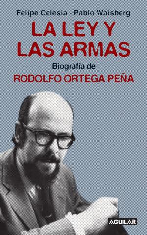 Cover of the book La ley y las armas by María Elena Walsh