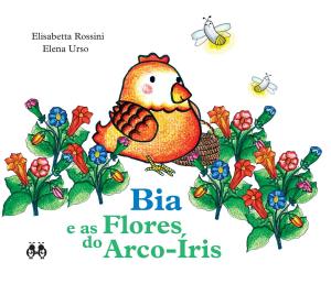 Book cover of Bia e as Flores do Arco-Íris