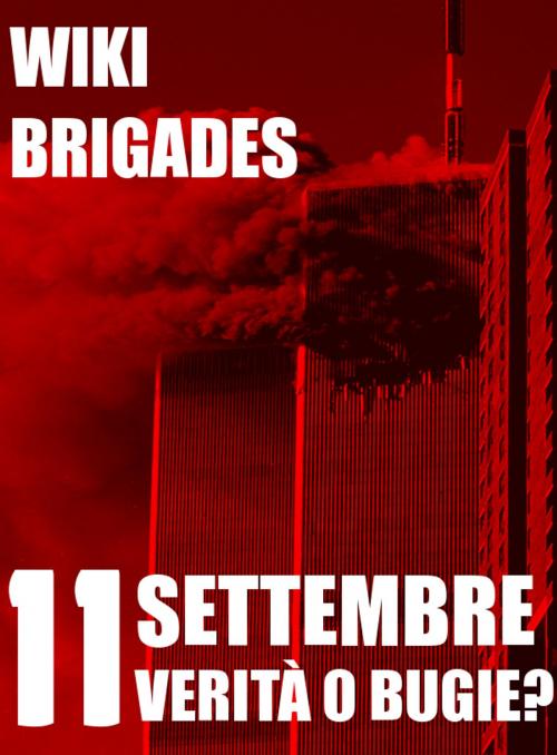 Cover of the book 11 Settembre: verità o bugie? by Wiki Brigades, LA CASE