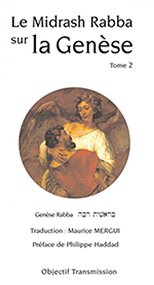 Cover of the book Le Midrash Rabba sur la Genèse (tome 2) by Maurice Mergui, Objectif Transmission