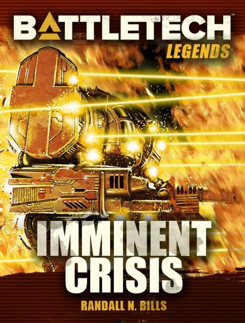 Cover of the book BattleTech Legends: Imminent Crisis by Randall N. Bills, InMediaRes Productions LLC