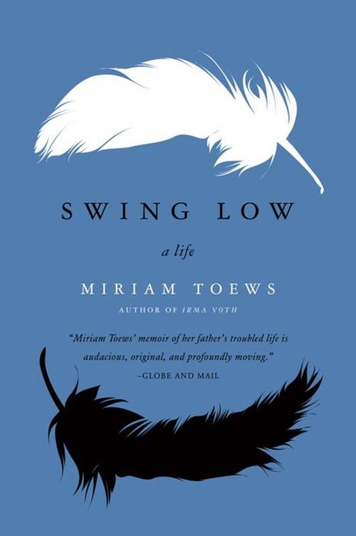 Cover of the book Swing Low by Miriam Toews, Harper Perennial