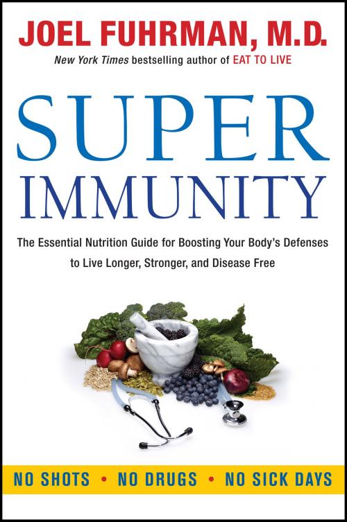 Cover of the book Super Immunity by Joel Fuhrman M.D., HarperOne