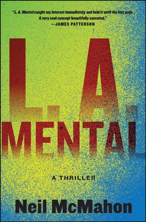 Cover of the book L.A. Mental by Neil McMahon, Harper