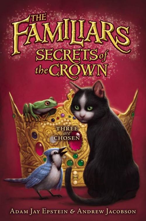 Cover of the book Secrets of the Crown by Andrew Jacobson, Adam Jay Epstein, HarperCollins