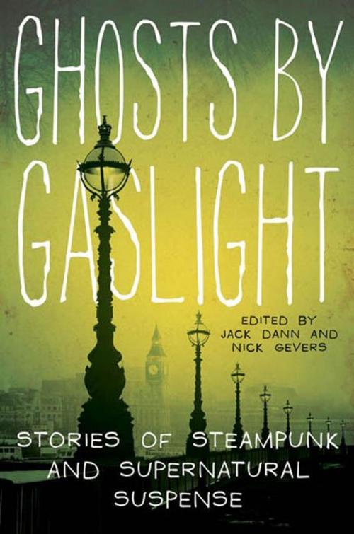 Cover of the book Ghosts by Gaslight by Jack Dann, Dr. Nick Gevers, Harper Voyager