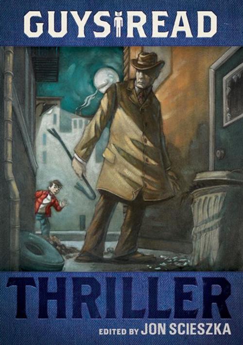 Cover of the book Guys Read: Thriller by Jon Scieszka, Walden Pond Press