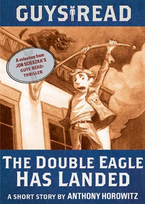 Cover of the book Guys Read: The Double Eagle Has Landed by Anthony Horowitz, Walden Pond Press