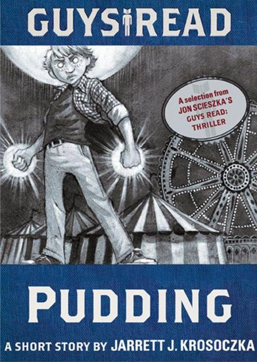 Cover of the book Guys Read: Pudding by Jarrett J. Krosoczka, Walden Pond Press