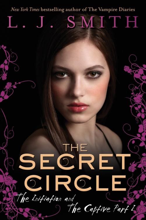 Cover of the book The Secret Circle: The Initiation and The Captive Part I by L. J. Smith, HarperTeen