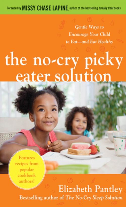 Cover of the book The No-Cry Picky Eater Solution: Gentle Ways to Encourage Your Child to Eat—and Eat Healthy by Elizabeth Pantley, McGraw-Hill Education