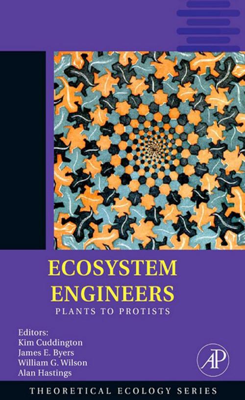 Cover of the book Ecosystem Engineers by Kim Cuddington, James E. Byers, William G. Wilson, Alan Hastings, Elsevier Science