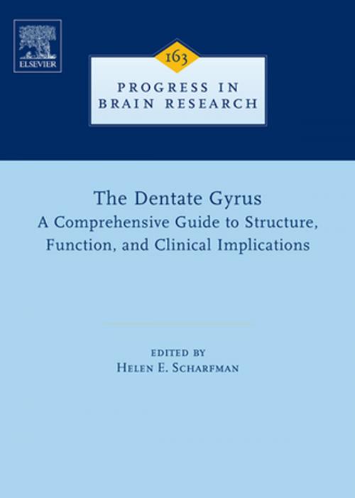 Cover of the book The Dentate Gyrus: A Comprehensive Guide to Structure, Function, and Clinical Implications by , Elsevier Science