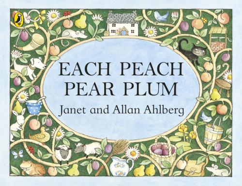 Cover of the book Each Peach Pear Plum by Janet Ahlberg, Allan Ahlberg, Penguin Books Ltd