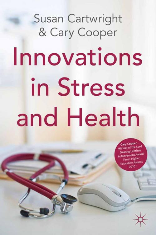 Cover of the book Innovations in Stress and Health by S. Cartwright, C. Cooper, Palgrave Macmillan UK