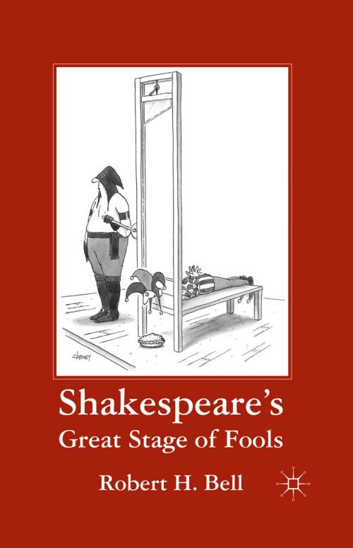 Cover of the book Shakespeare's Great Stage of Fools by R. Bell, Palgrave Macmillan US