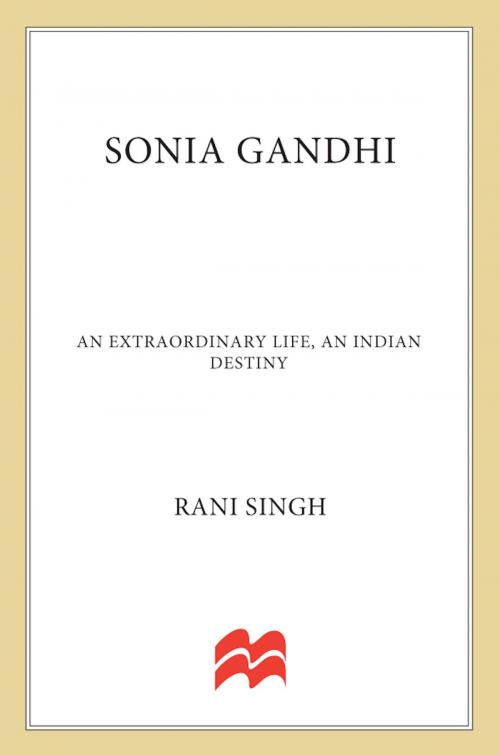Cover of the book Sonia Gandhi by Rani Singh, St. Martin's Press