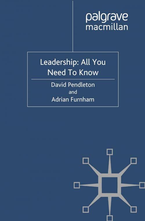 Cover of the book Leadership: All You Need To Know by David Pendleton, Adrian Furnham, Palgrave Macmillan UK