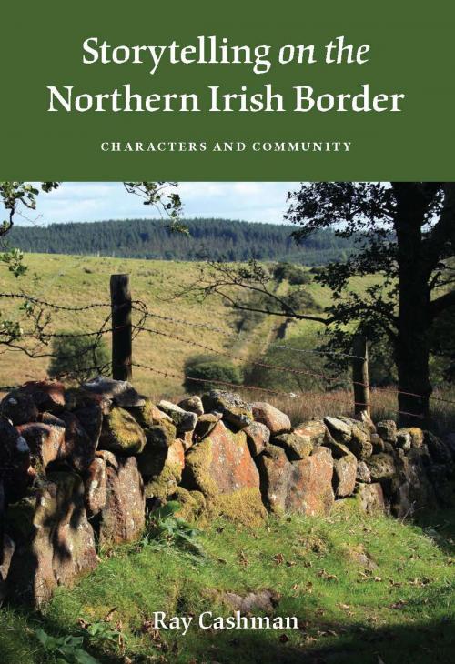 Cover of the book Storytelling on the Northern Irish Border by Ray Cashman, Indiana University Press