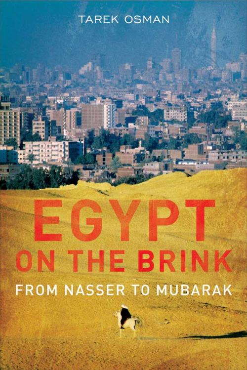 Cover of the book Egypt on the Brink: From the Rise of Nasser to the Fall of Mubarak by Tarek Osman, Yale University Press