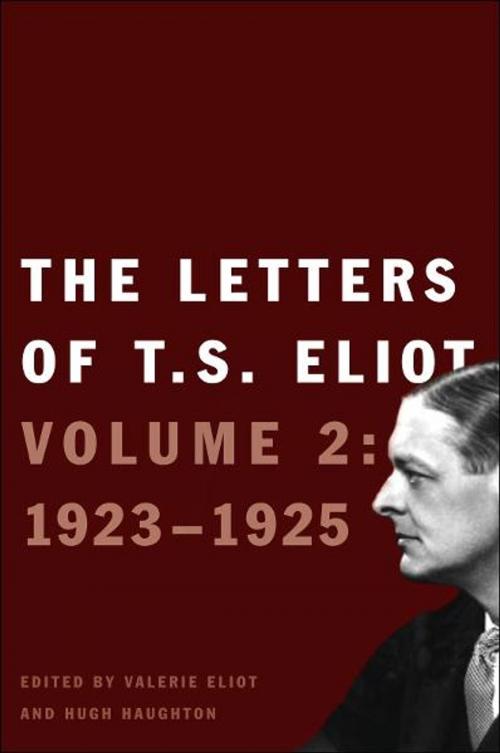 Cover of the book The Letters of T.S. Eliot: Volume 2: 1923-1925 by T. S. Eliot, Valerie Eliot, Faber & Faber Ltd, Hugh Haughton, Yale University Press