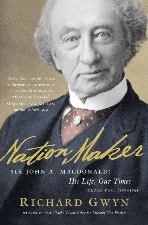Cover of the book Nation Maker: Sir John A. Macdonald: His Life, Our Times by Richard J. Gwyn, Random House of Canada