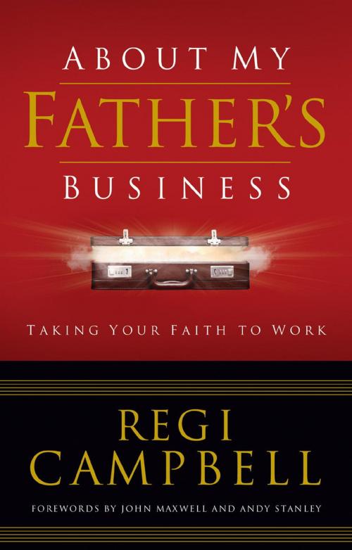 Cover of the book About My Father's Business by Regi Campbell, The Crown Publishing Group
