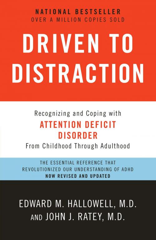 Cover of the book Driven to Distraction (Revised) by Edward M. Hallowell, M.D., John J. Ratey, M.D., Knopf Doubleday Publishing Group
