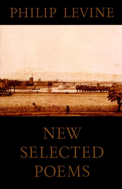 Cover of the book New Selected Poems by Philip Levine, Knopf Doubleday Publishing Group