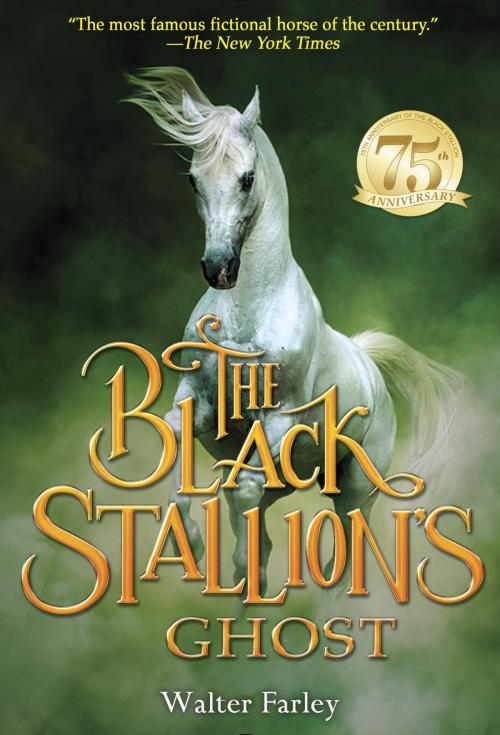 Cover of the book The Black Stallion's Ghost by Walter Farley, Random House Children's Books