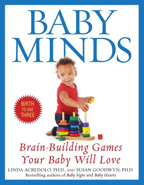 Cover of the book Baby Minds by Linda Acredolo, Ph.D., Susan Goodwyn, Ph.D., Random House Publishing Group
