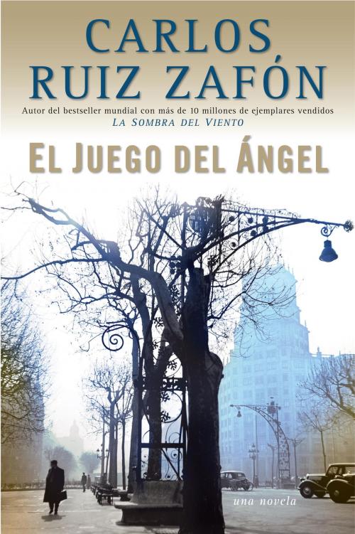 Cover of the book El juego del angel by Carlos Ruiz Zafón, Knopf Doubleday Publishing Group