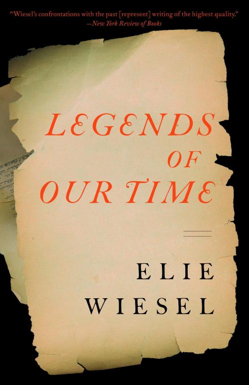 Cover of the book Legends of Our Time by Elie Wiesel, Knopf Doubleday Publishing Group