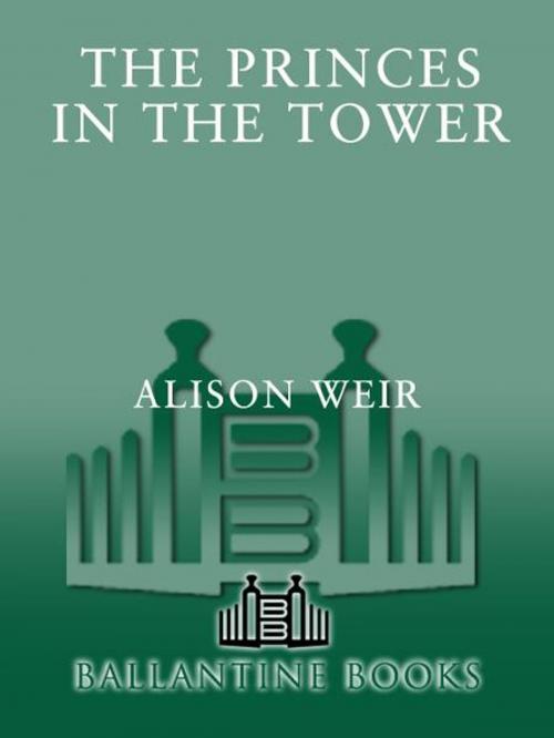 Cover of the book The Princes in the Tower by Alison Weir, Random House Publishing Group
