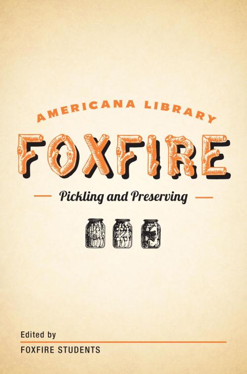 Cover of the book Pickling and Preserving by Foxfire Fund, Inc., Knopf Doubleday Publishing Group