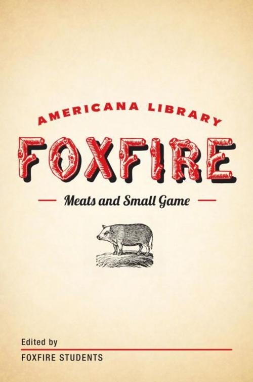 Cover of the book Meats and Small Game by Foxfire Fund, Inc., Knopf Doubleday Publishing Group