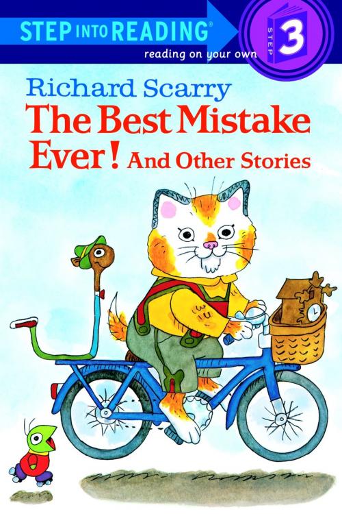 Cover of the book Richard Scarry's The Best Mistake Ever! and Other Stories by Richard Scarry, Random House Children's Books
