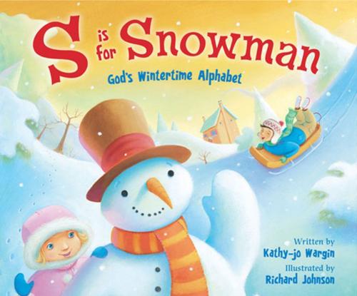 Cover of the book S Is for Snowman by Kathy-jo Wargin, Zonderkidz