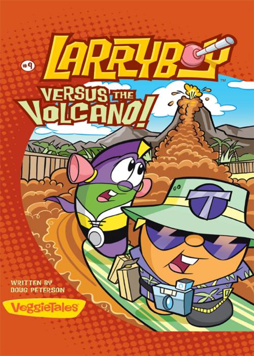 Cover of the book LarryBoy, Versus the Volcano by Doug Peterson, Zonderkidz