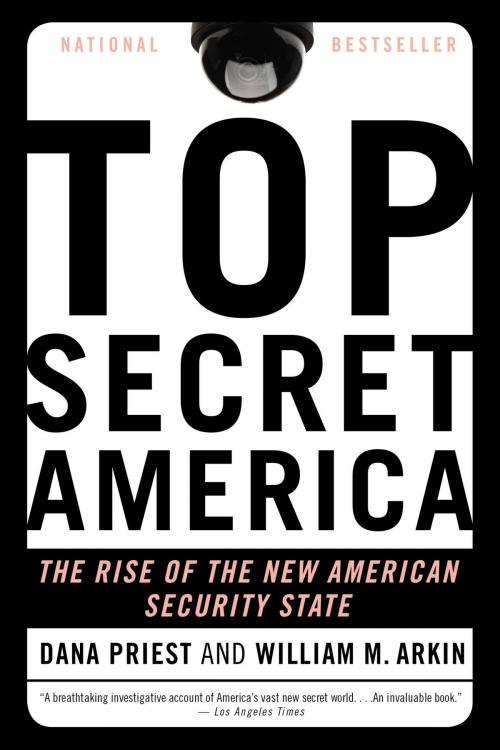 Cover of the book Top Secret America by Dana Priest, William M. Arkin, Little, Brown and Company
