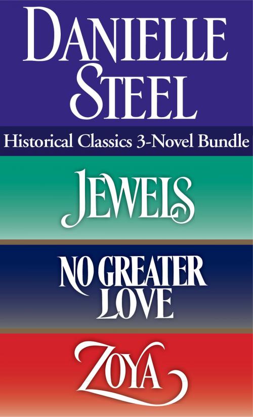 Cover of the book Historical Classics 3-Novel Bundle by Danielle Steel, Random House Publishing Group