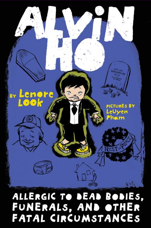 Cover of the book Alvin Ho: Allergic to Dead Bodies, Funerals, and Other Fatal Circumstances by Lenore Look, Random House Children's Books