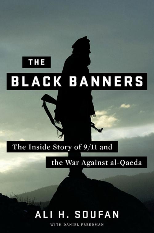 Cover of the book The Black Banners: The Inside Story of 9/11 and the War Against al-Qaeda by Ali H. Soufan, W. W. Norton & Company