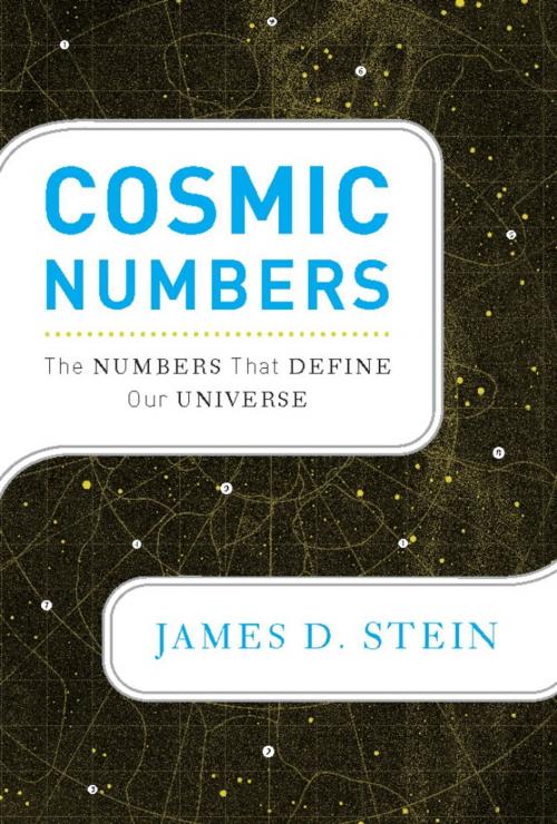 Cover of the book Cosmic Numbers by James D. Stein, Basic Books
