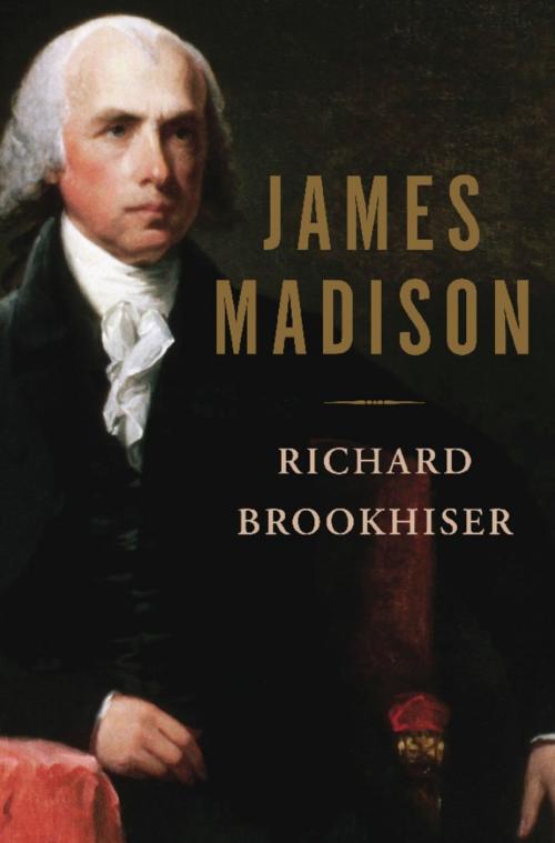 Cover of the book James Madison by Richard Brookhiser, Basic Books