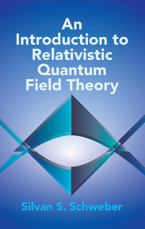 Cover of the book An Introduction to Relativistic Quantum Field Theory by Silvan S. Schweber, Dover Publications