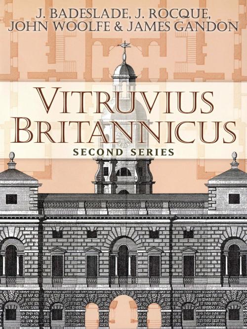 Cover of the book Vitruvius Britannicus by J. Rocque, James Gandon, John Woolfe, J. Badeslade, Dover Publications